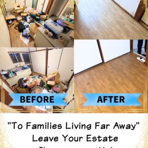“To Families Living Far Away” — Leave Your Estate Clearance to Us!