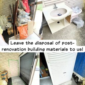 Leave the disposal of post-renovation building materials to us!